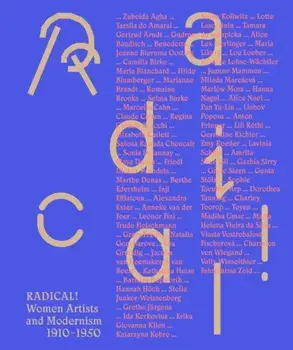 Radical!. Women Artists and Modernisms 1910–1950, Paperback/***