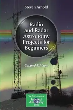 Radio and Radar Astronomy Projects for Beginners, Paperback/Steven Arnold