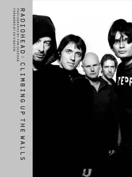 Radiohead: Climbing Up the Walls, Hardback/Tom Sheehan