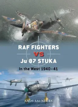 RAF Fighters vs Ju 87 Stuka. In the West 1940–41, Paperback/Andy Saunders