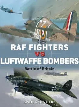 RAF Fighters Vs Luftwaffe Bombers: Battle of Britain, Paperback/Andy Saunders