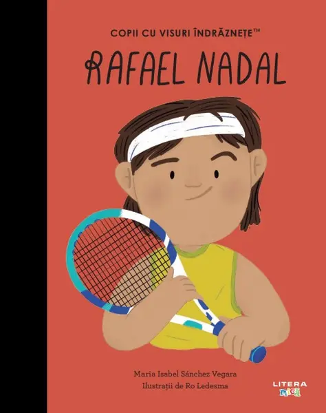 Rafael Nadal. Volumul 28. Copii cu visuri indraznete