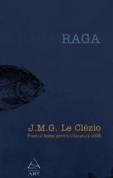 Raga. Apropierea continentului invizibil | J.M.G. Le Clezio