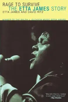 Rage to Survive: The Etta James Story, Paperback/David Ritz