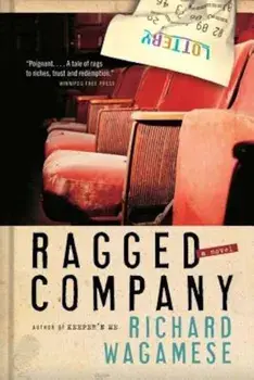 Ragged Company, Paperback/Richard Wagamese