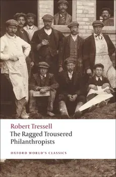 Ragged Trousered Philanthropists, Paperback/Robert Tressell
