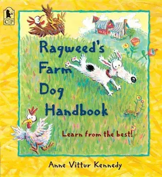 Ragweed's Farm Dog Handbook, Paperback/Anne Vittur Kennedy