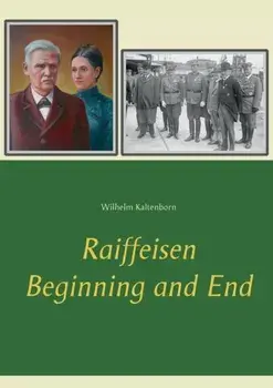Raiffeisen. Beginning and End, Paperback/Wilhelm Kaltenborn