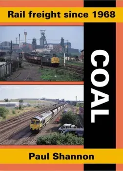 Rail Freight Since 1968. Coal, Paperback/Paul Shannon