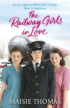Railway Girls in Love, Paperback/Maisie Thomas