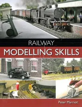 Railway Modelling Skills, Paperback/Peter Marriott