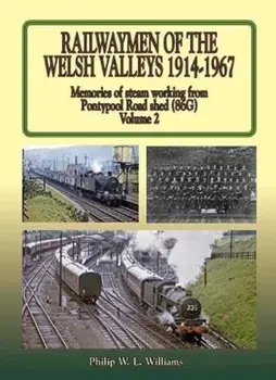 Railwaymen of the Welsh Valleys Vol 2, Hardback/Phil Williams