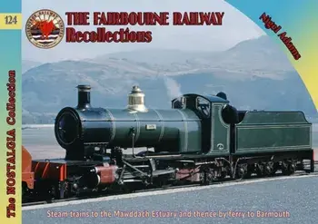 Railways & Recollections The Fairbourne Railway, Paperback/Nigel Adams