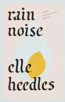 RAIN NOISE, Paperback/E HEEDLES