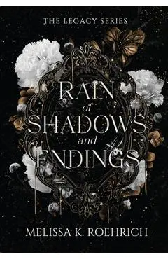 Rain of Shadows and Endings - Melissa K. Roehrich