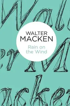 Rain on the Wind, Paperback/Walter Macken