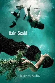 Rain Scald: Poems, Paperback/Tacey M. Atsitty