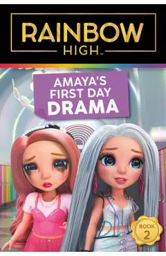Rainbow High: Amaya's First Day Drama - Steve Foxe