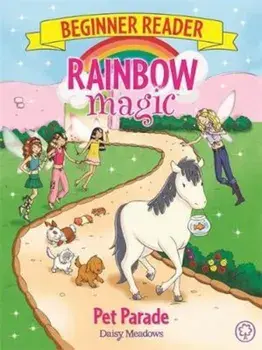 Rainbow Magic Beginner Reader: Pet Parade, Paperback/Daisy Meadows