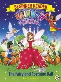 Rainbow Magic Beginner Reader: The Fairyland Costume Ball, Paperback/Daisy Meadows