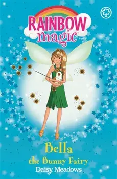 Rainbow Magic: Bella The Bunny Fairy. The Pet Keeper Fairies Book 2, Paperback/Daisy Meadows