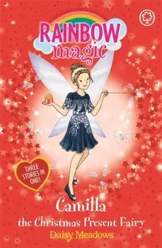 Rainbow Magic: Camilla the Christmas Present Fairy. Special, Paperback/Daisy Meadows