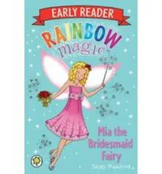 Rainbow Magic Early Reader: Mia the Bridesmaid Fairy, Paperback/Daisy Meadows