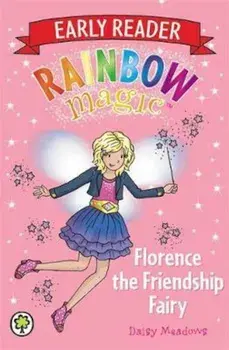 Rainbow Magic: Florence the Friendship Fairy, Paperback/Daisy Meadows