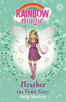 Rainbow Magic: Heather the Violet Fairy. The Rainbow Fairies Book 7, Paperback/Daisy Meadows