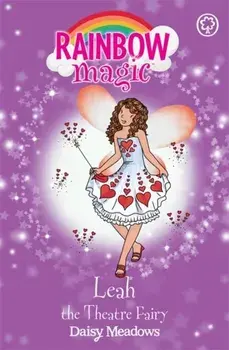 Rainbow Magic: Leah the Theatre Fairy. The Showtime Fairies Book 2, Paperback/Daisy Meadows