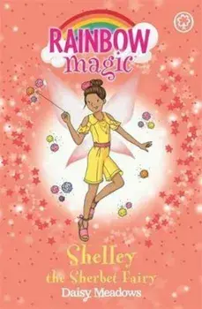 Rainbow Magic: Shelley the Sherbet Fairy, Paperback/Daisy Meadows