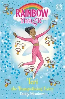 Rainbow Magic: Teri the Trampolining Fairy. The After School Sports Fairies Book 1, Paperback/Daisy Meadows