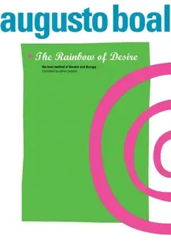 Rainbow of Desire. The Boal Method of Theatre and Therapy, Paperback/Augusto Boal
