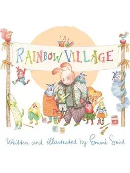 Rainbow Village. A Story to Help Children Celebrate Diversity, Paperback/Emmi Smid