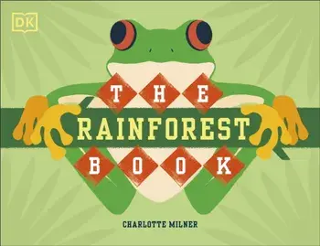 Rainforest Book, Hardback/Charlotte Milner