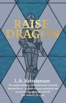 Raise Dragon, Paperback/L.A. Kristiansen
