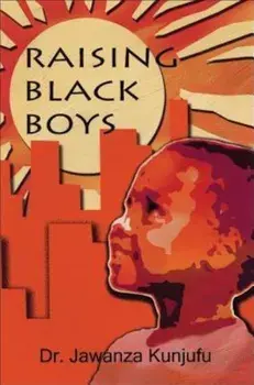 Raising Black Boys, Paperback/Jawanza Kunjufu