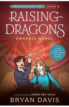 Raising Dragons Graphic Novel - Bryan Davis