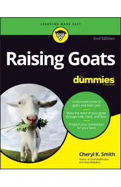 Raising Goats for Dummies - Cheryl K. Smith