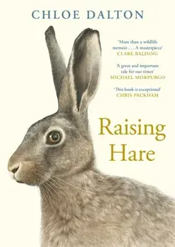 Raising Hare. Main, Hardback/Chloe Dalton