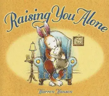 Raising You Alone, Hardcover/Warren Hanson