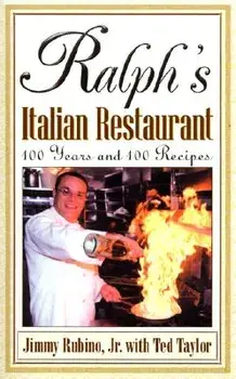 Ralph's Italian Restaurant: 100 Years and 100 Recipes, Paperback/Jr. Rubino, Jimmy