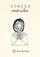 Rămâi cu bine. Scrisori către Lucilius