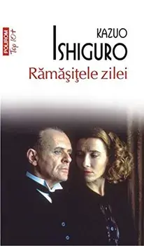 Ramasitele zilei/Kazuo Ishiguro