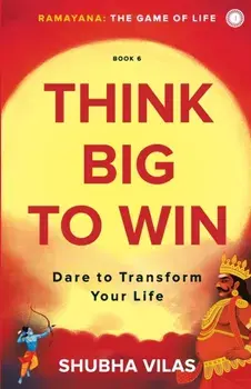Ramayana: The Game of Life - Book 6: Think Big to Win, Paperback/Shubha Vilas