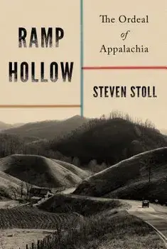 Ramp Hollow: The Ordeal of Appalachia, Paperback/Steven Stoll