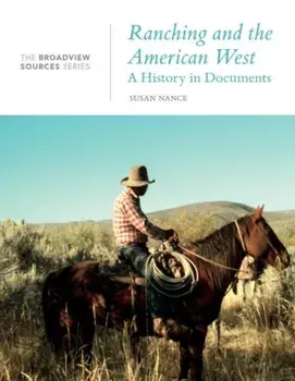 Ranching and the American West. A History in Documents, Paperback/***