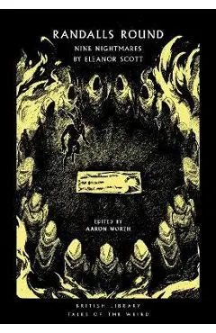 Randalls Round: Nine Nightmares by Eleanor Scott - Eleanor Scott