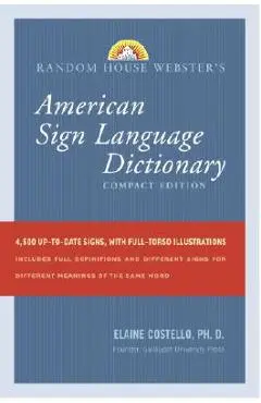 Random House Webster's American Sign Language Dictionary: Compact Edition - Elaine Costello