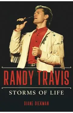 Randy Travis: Storms of Life - Diane Diekman